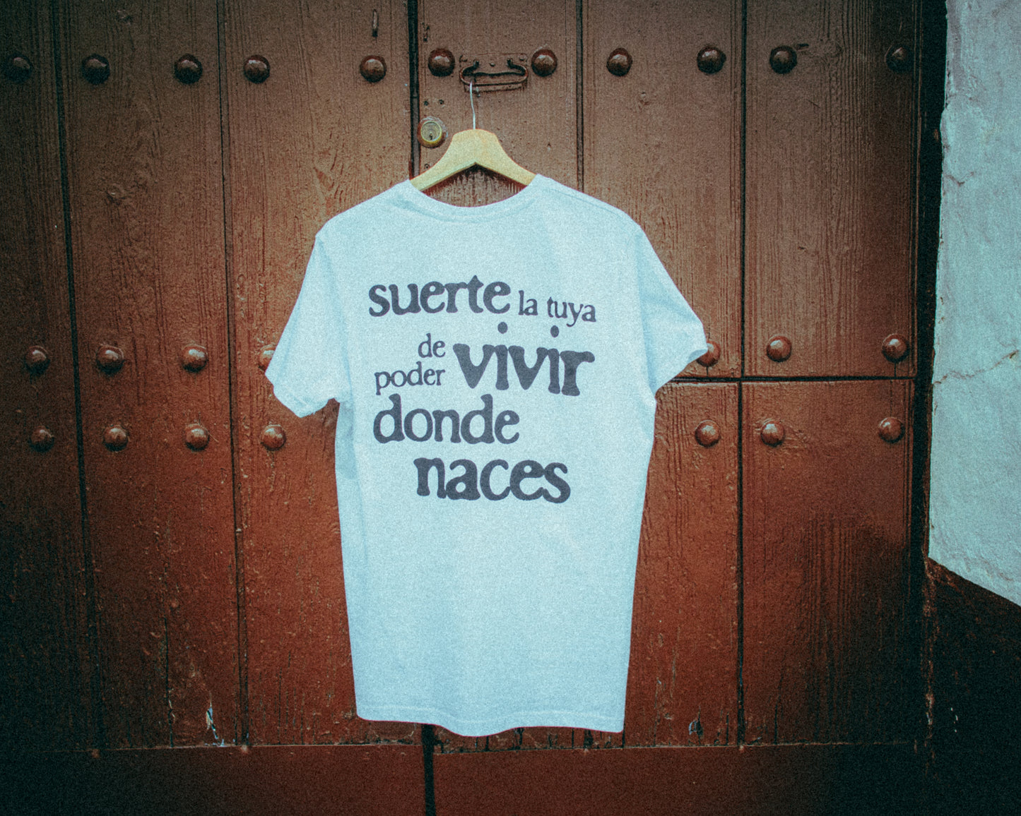 Camiseta "Suerte la tuya"